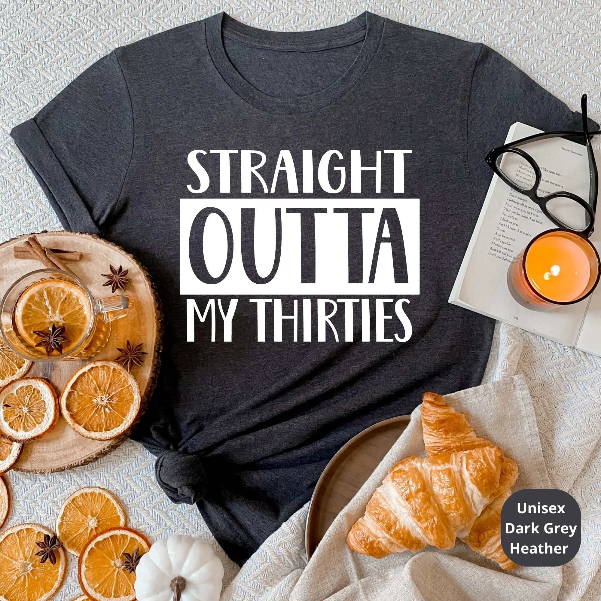 Straight Outta My Thirties, 40th Birthday Shirt, 40th Birthday Gift